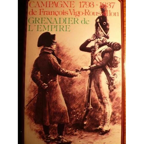 Campagne 1793-1837 - Grenadier De L'empire
