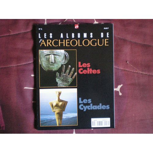 Les Albums D'archeologie N°2 :Les Celtes . Les Cyclades