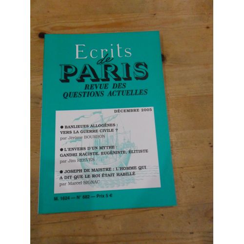 Ecrits De Paris Revue Des Questions Actuelles N°682 : Banlieues Allogènes : Vers La Guerre Civile ?