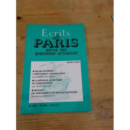 Ecrits De Paris Revue Des Questions Actuelles N°685 : Islam-Occident : L'impossible Cohabitation