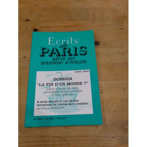 Ecrits De Paris Revue Des Questions Actuelles N°686 : Dossier "La Fin D'un Monde ?"