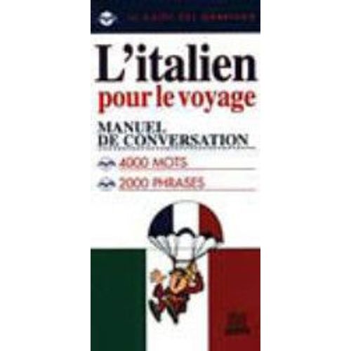 L'italien Pour Le Voyage - Manuel De Conversation
