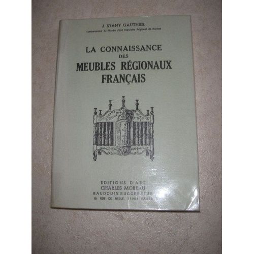 La Connaissance Des Meubles Régionaux Français La Connaissance Des Meubles Régionaux Français