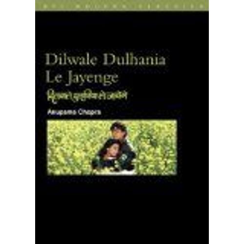 Dilwale Dulhania Le Jayenge: (The "Brave-Hearted Will Take The Bride")
