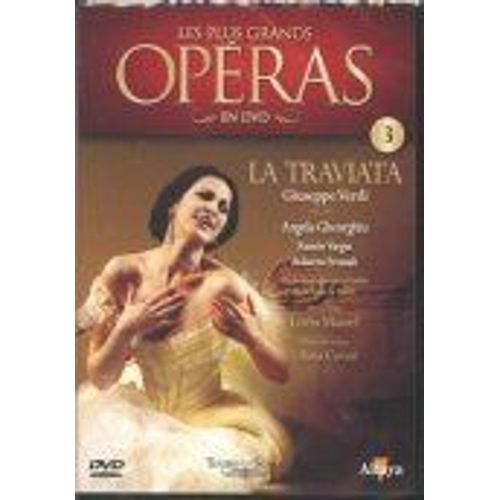Les Plus Grands Operas En Dvd : La Traviata De Giuseppe Verdi