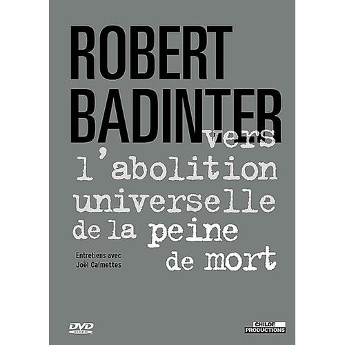 Robert Badinter, Vers L'abolition Universelle De La Peine De Mort