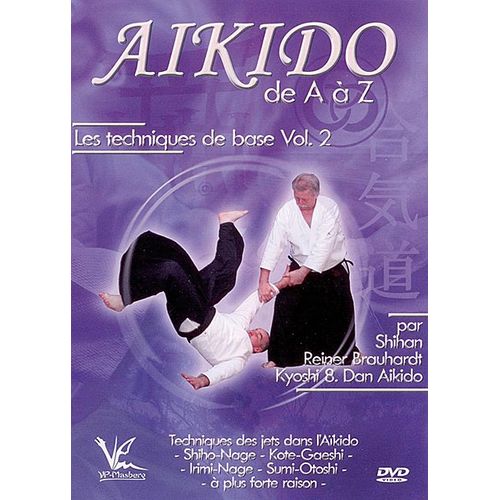 Aikido De A À Z - Les Techniques De Base Vol. 2