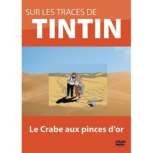 Sur Les Traces De Tintin - Vol. 3 : Le Crabe Aux Pinces D'or