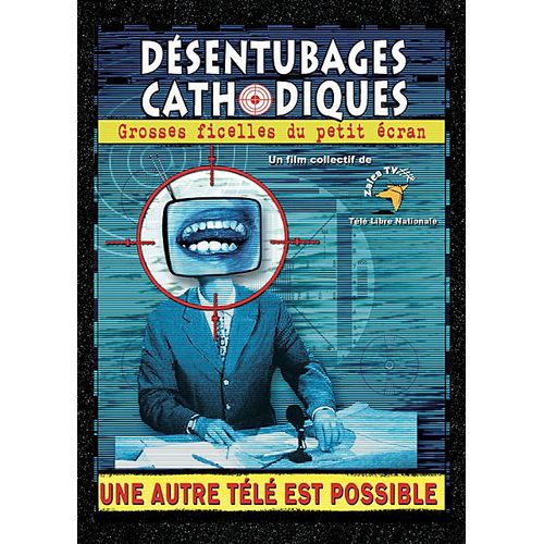 Désentubages Cathodiques : Grosses Ficelles Du Petit Écran