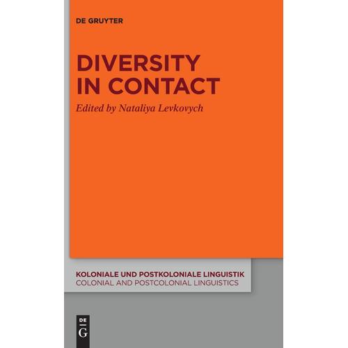 Diversity In Contact: 21 (Koloniale Und Postkoloniale Linguistik / Colonial And Postco)