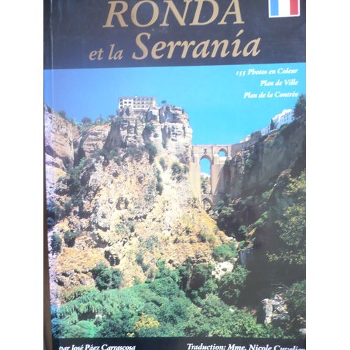Ronda Et La Serrania - 155 Photos En Couleur. Plan De Ville. Plan De La Contrée