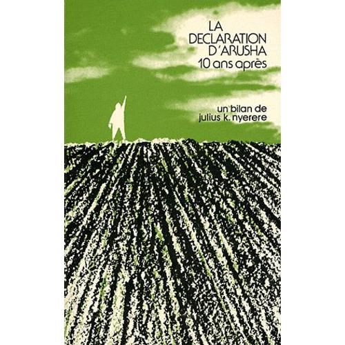 La Déclaration D'arusha Dix Ans Après - Bilan Et Perspectives