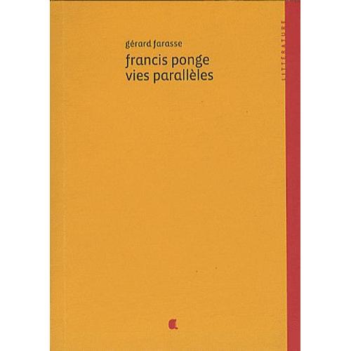 Francis Ponge - Vies Parallèles