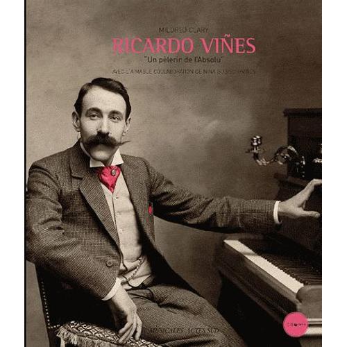 Ricardo Viñes - Un Pèlerin De L'absolu (1cd Audio)