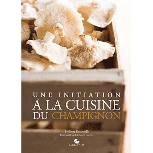 Une Initiation À La Cuisine Du Champignon