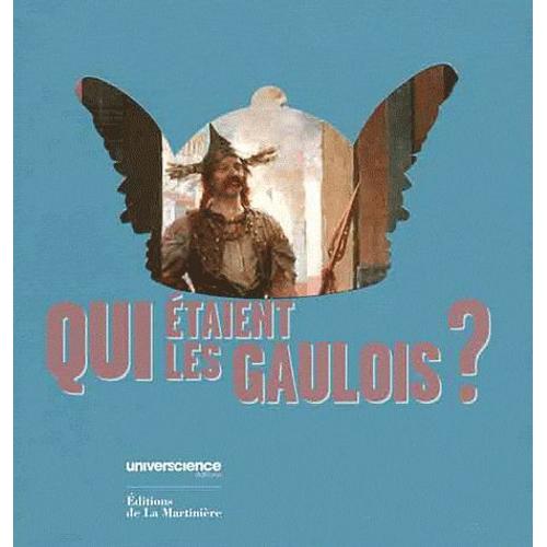 Qui Étaient Les Gaulois ?