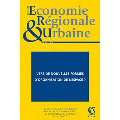 Revue D'économie Régionale Et Urbaine N° 3, 2011 - Vers De Nouvelles Formes D'organisation De L'espace ?