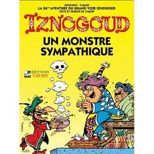Les Aventures Du Grand Vizir Iznogoud - Un Monstre Sympathique - Grand Format