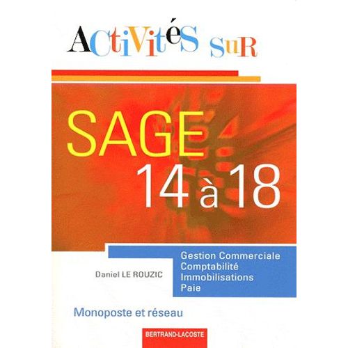 Activités Sur Sage 14 À 18 Monoposte Et Réseau - Gestion Commerciale, Comptabilité, Immobilisations Et Paie