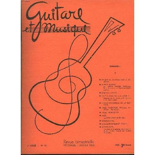 Guitare Et Musique. Revue Bimestrielle N°15, Dec-Janv. 1958. Ce Que La Guitare Doit A Segvia / Albert Roussel Par Helene Jouradan... / Segovia A Pleyel / Faut-Ilreediter J.-S. Bach ? / ...