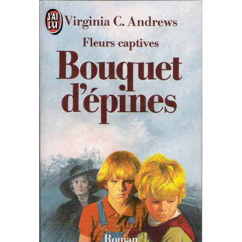 Fleurs Captives.Bouquet D'epines