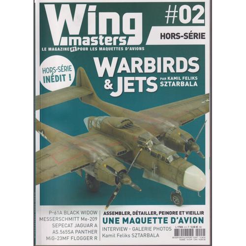 Wing Masters - Hors Série N° 2 - Warbirds & Jets