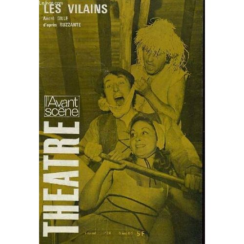 L'avant-Scene - Theatre N° 514: Ma Premiere Rencontre Avec Ruzzante Par André Gille, Jean Gosselin Et Le Théâtre Dans Les Caraïbes Par Maurice Mercier, Jacques Echantillon Par Paul-Louis ...