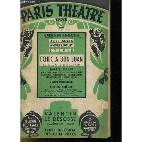 Paris Theatre N° 53: Echec A Don Juan Par Claude-André Puget, Valentin Le Désossé Par Claude-André Puget