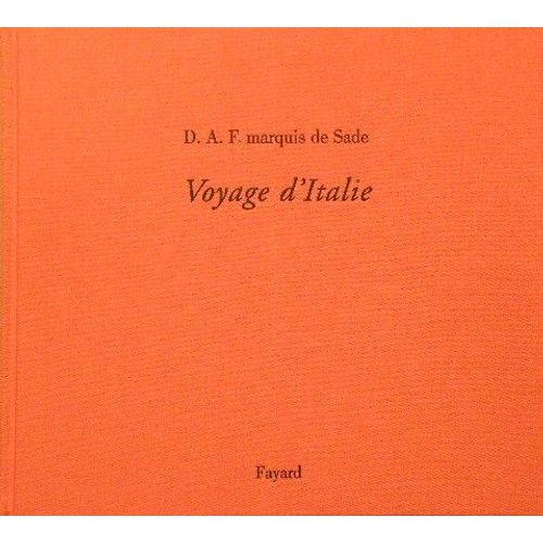 Voyage D'italie Ou Dissertations Critiques, Historiques Et Philosophiques Sur Les Villes De Florence, Rome, Naples, Lorette Et Les Routes Adjacentes De Ces Quatre Villes. Ouvrage Dans Lequel...
