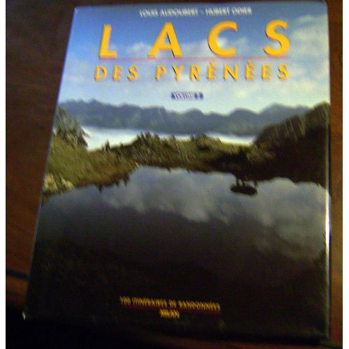 Lacs Des Pyrénées Tome 2 - Lacs Des Pyrénées