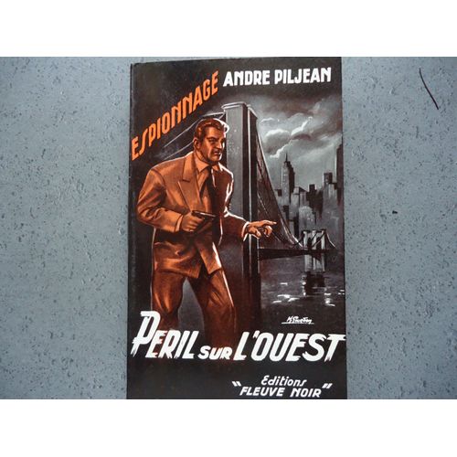 Fleuve Noir Serie Espionnage N° 59 Peril Sur L'ouest