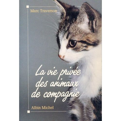 La Vie Privee Des Animaux De Compagnie