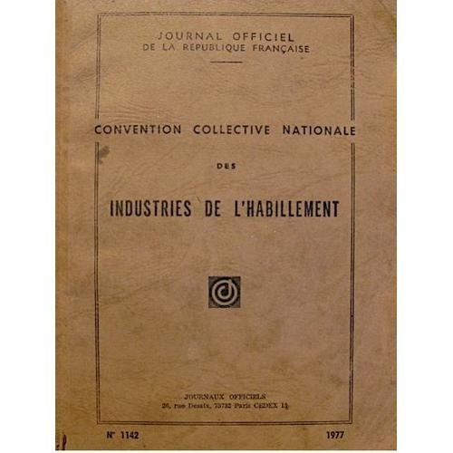 Convention Collective Nationale Des Industries De L'habillement N¡1142