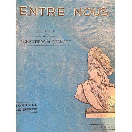 Entre Nous .Revue Des Chantiers De France .Numéro 1 Et 2