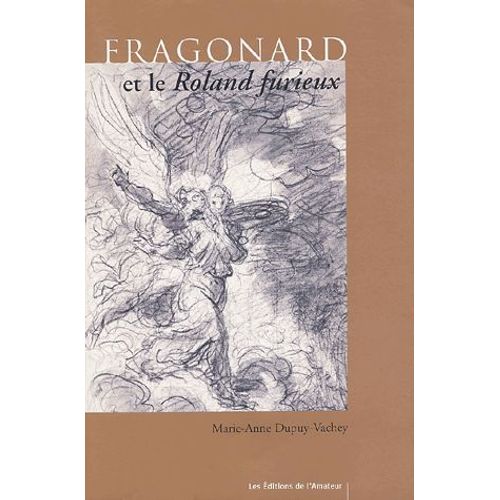 Fragonard Et Le Roland Furieux