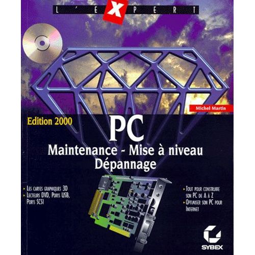 Pc Maintenance, Mise A Niveau, Depannage - Avec Un Cd-Rom, Edition 2000