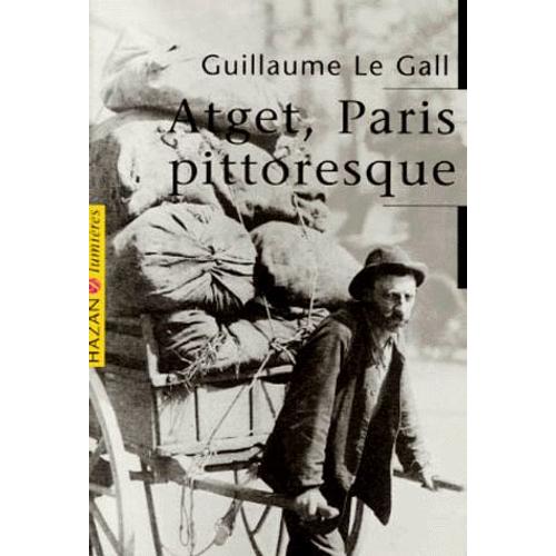 Atget, Paris Pittoresque