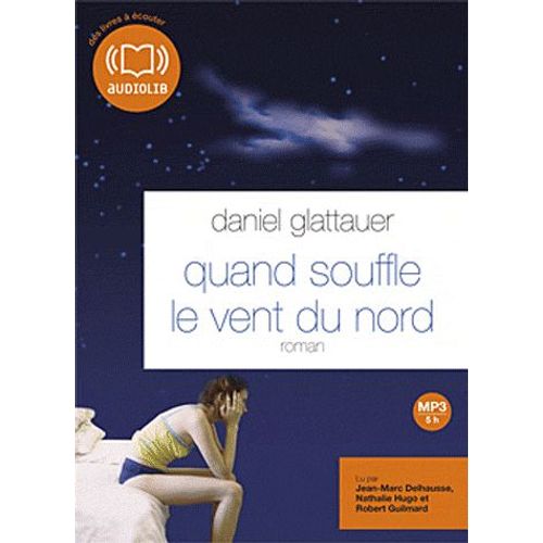 Quand Souffle Le Vent Du Nord -  Lu Par Jean-Marc Delhausse, Nathalie Hugo Et Robert Guilmard  - Cd Mp3 5h26