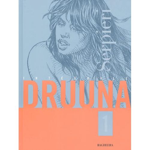 Druuna Intégrale 1 - Morbis Gravis - Druuna - Creatura - Carnivora