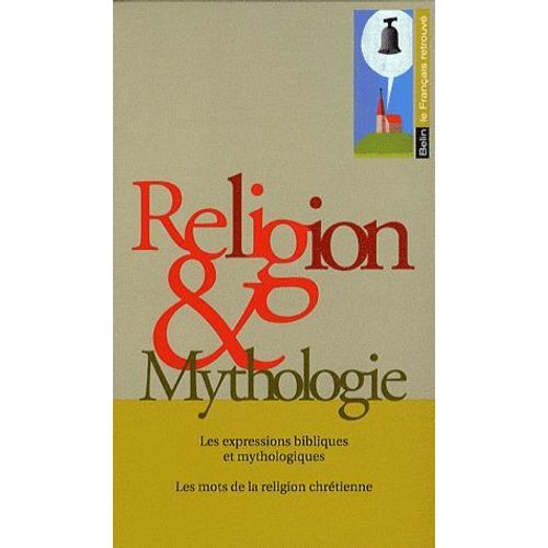 Coffret Religion Et Mythologie En 2 Volumes : Tome 1, Les Expressions Bibliques Et Mythologiques - Tome 2, Les Mots De La Religion Chrétienne