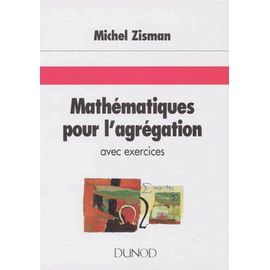 Mathematiques Pour L'agregation - Avec Exercices
