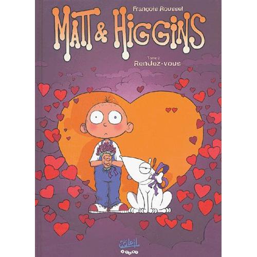 Matt & Higgins Tome 2 - Rendez-Vous