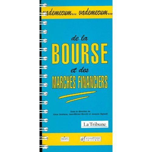 Vademecum De La Bourse Et Des Marchés Financiers - Edition À Jour Au 1er Février 2000