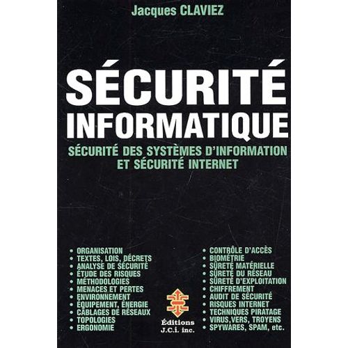 Sécurité Informatique - Sécurité Des Systèmes D'information Et Sécurité Internet