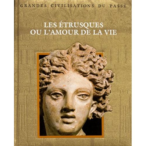 Les Étrusques Ou L'amour De La Vie