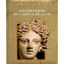 Les Étrusques Ou L'amour De La Vie
