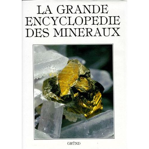 La Grande Encyclopédie Des Minéraux