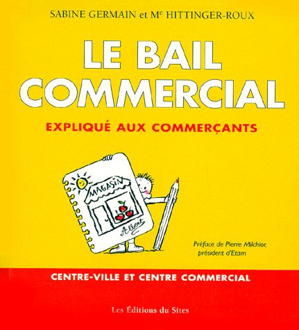 Le Bail Commercial Explique Aux Commercants