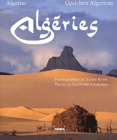 Algéries - De La Légende Et Du Mythe, Édition Trilingue Français-Anglais-Allemand