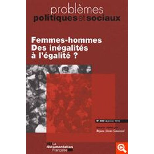 Problèmes Politiques Et Sociaux N° 968, Janvier 2010 - Femmes-Hommes : Des Inégalités À L'égalité ?